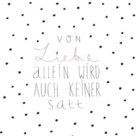 Von Liebe allein wird auch keiner satt Servietten 20 Stück