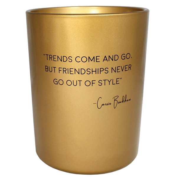 xbg.1012.mgo6 Kerze Quotes - Friendships never go