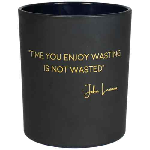 Kerze Quotes - Time you enjoy wasting is not wasted